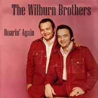 The Wilburn Brothers - Roarin' Again